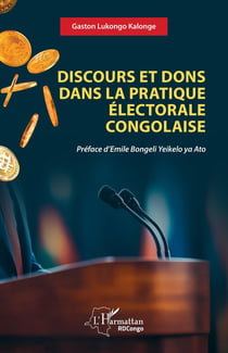 Discours et dons dans la pratique électorale congolaise