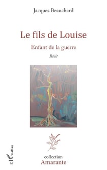 Le fils de Louise : Enfant de la guerre