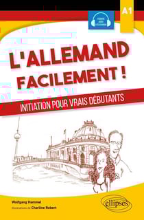 L'allemand facilement ! initiation pour vrais débutants - A1