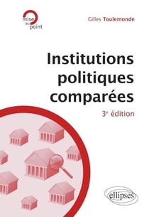 Institutions politiques comparées (3e édition)