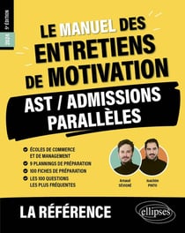 Le manuel des entretiens de motivation : AST / admissions parallèles - Concours aux écoles de commerce (édition 2024)