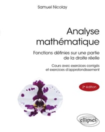 Analyse mathématique : Fonctions définies sur une partie de la droite réelle (2e édition)