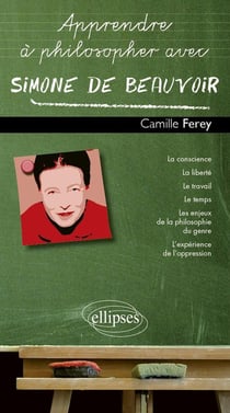 Apprendre à philosopher avec : Simone de Beauvoir