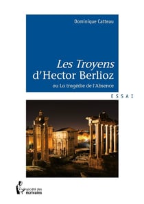 "Les Troyens" d'Hector Berlioz