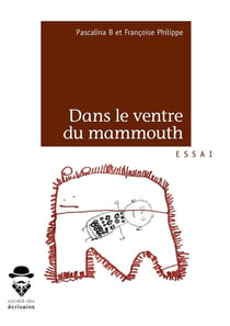 Dans le ventre du mammouth