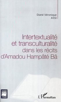 Intertextualité et transculturalité dans les récits d'Amadou Hampâté Bâ