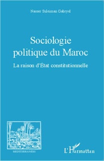 Revue méditerranées : sociologie politique du Maroc - la raison d'Etat constitutionnelle
