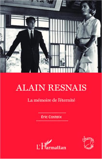 Alain Resnais - la mémoire de l'éternité