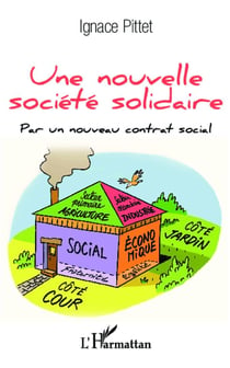 Une nouvelle société solidaire - par un nouveau contrat social