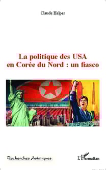 Politique des USA en Corée du nord : un fiasco