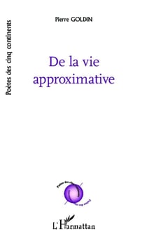 De la vie approximative