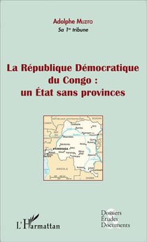 La République Démocratique du Congo : un état sans provinces