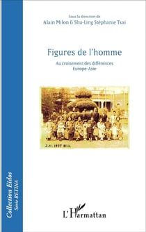 Figures de l'homme - au croisement des différences Europe-Asie