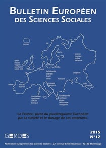BULLETIN EUROPEEN DES SCIENCES SOCIALES n.12 : la France, pivot du plurilinguisme européen par la variété et le dosage de ses emprunts