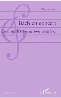 Bach en concert - essai sur les variations Goldberg
