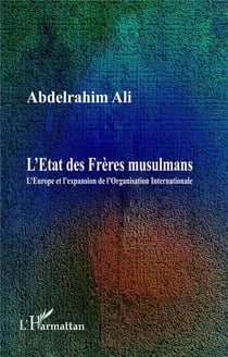 L'état des Frères musulmans - l'Europe et l'expansion de l'Organisation internationale