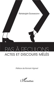 Pas à reculons - actes et discours mêlés
