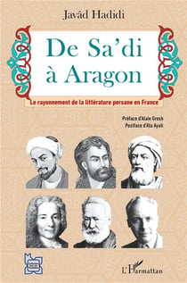 De Sa'di à Aragon - le rayonnement de la litterature persane en France