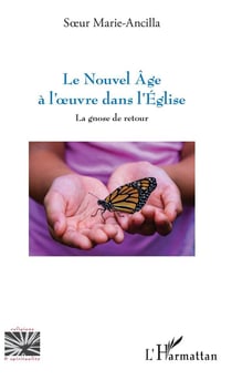 Le nouvel âge à l'oeuvre dans l'Eglise - la gnose de retour
