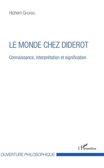 Le monde chez Diderot - connaissance, interprétation et signification