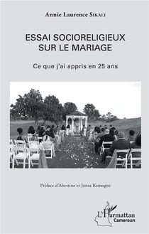Essai socioreligieux sur le mariage - ce que j'ai appris en 25 ans