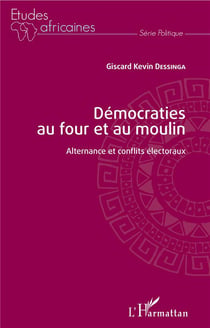 Démocraties au four et au moulin - alternance et conflits électoraux