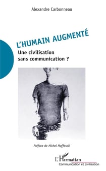 L'humain augmenté - une civilisation sans communication ?