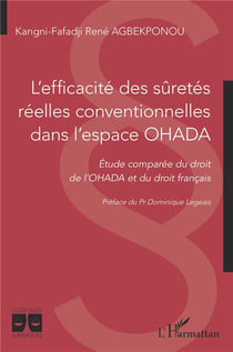 L'efficacité des sûretés réelles conventionnelles dans l'espace OHADA : étude comparée du droit de l'OHADA et du droit français