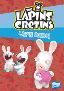 The lapins crétins t.19 - lapin boudin