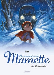 Les souvenirs de Mamette Tome 3 : la bonne étoile (édition 2017)