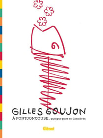 Gilles Goujon à Fontjoncouse - ....quelque part en Corbières