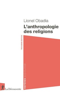 L'anthropologie des religions (3e édition)