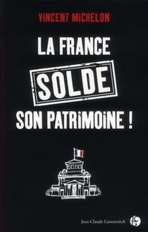 La france solde son patrimoine !