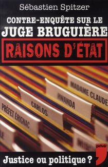 Contre-enquête sur le juge bruguière - raisons d'état