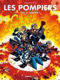 Les pompiers Tome 9 : feu à volonté !