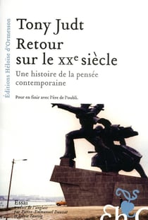 Retour sur le XX siècle - une histoire de la pensée contemporaine