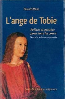 L'ange de Tobie - prières et pensées pour tous les jours