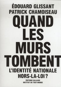 Quand les murs tombent - l'identité nationale hors-la-loi ?