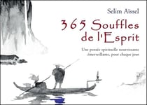 365 souffles de l'esprit - une pensée spirituelle nourrissante émerveillante, pour chaque jour