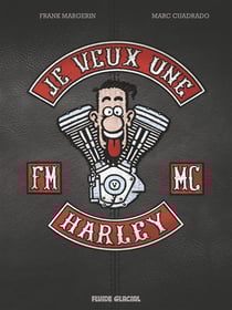 Je veux une harley t.1 - la vie est trop courte !