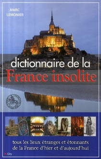 Le dico de la France insolite