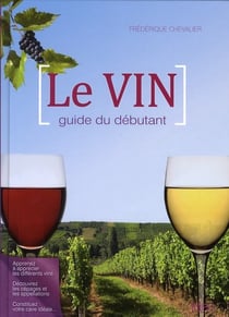 Le vin - guide du débutant