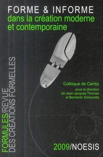 Revue formules n.13 - forme & informe dans la création moderne et contemporaine - colloque de cerisy 2008