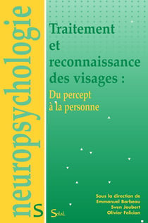 Traitement et reconnaissance des visages - du percept à la personne