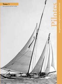 Pilotes t.1 - les goélettes anglaises et américaines