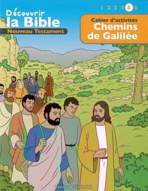 Cahiers d'activités - découvrir la Bible en BD - Ancien Testament - chemins de Galilée Tome 5