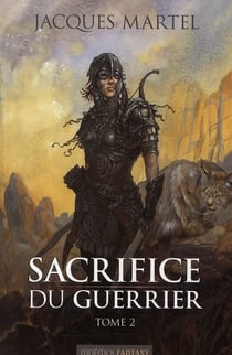 Sacrifice du guerrier t.2