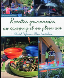 Recettes gourmandes au camping et en plein air