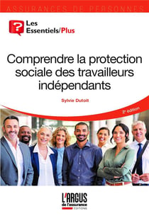 Comprendre la protection sociale des travailleurs indépendants (2e édition)