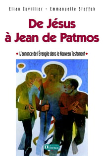 De Jésus à Jean de Patmos - l'annonce de l'Evangile dans le NT